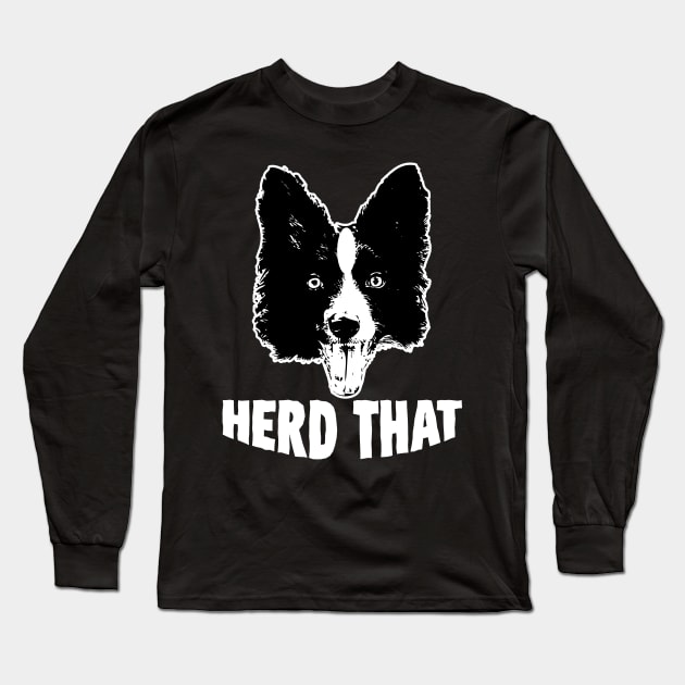 Herd That Border Collie Farm Dog Long Sleeve T-Shirt by BraaiNinja